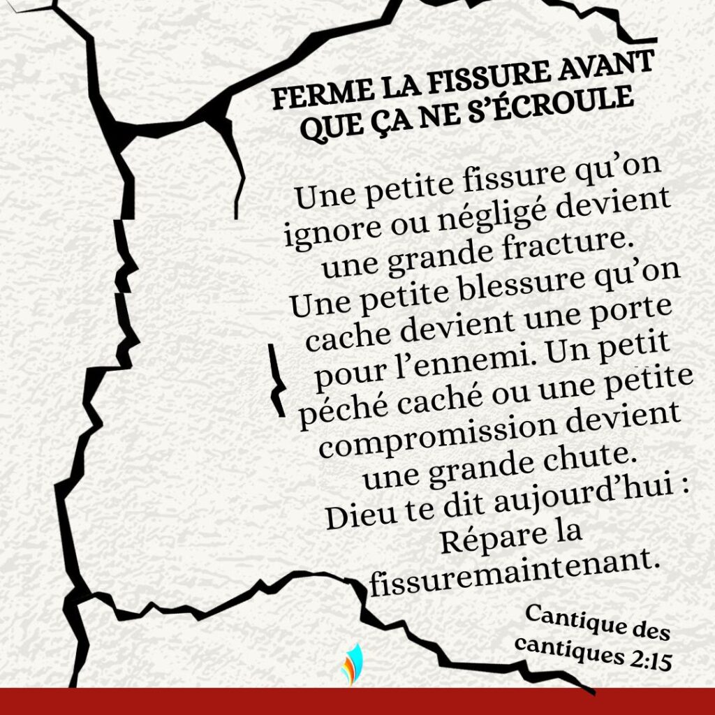 FERME LA FISSURE AVANT QUE ÇA NE S’ÉCROULE